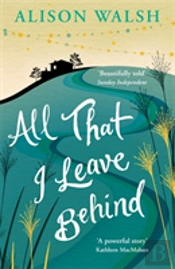All That I Leave Behind