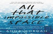 All That Impossible Space