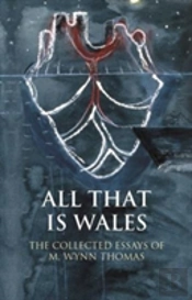 All That Is Wales