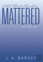 All That Really Mattered
