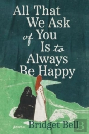 All That We Ask Of You Is To Always Be Happy