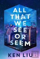 All That We See Or Seem