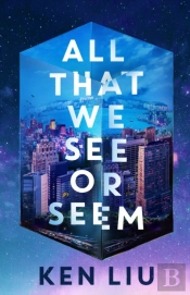 All That We See Or Seem