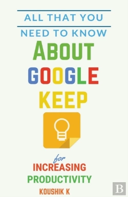 Bertrand.pt - All That You Need To Know About Google Keep For Increasing Productivity