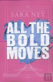 All The Bold Moves