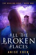 All The Broken Places