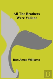 All The Brothers Were Valiant