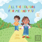 All The Colours For Me And You