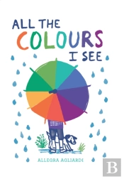 All The Colours I See