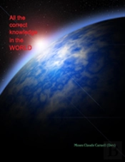 All The Correct Knowledge In The World