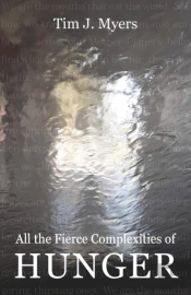 All The Fierce Complexities Of Hunger