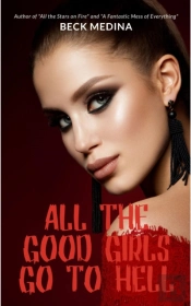 All The Good Girls Go To Hell
