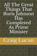 All The Great Things That Boris Johnson Has Completed As Prime Minister