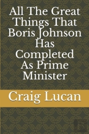 All The Great Things That Boris Johnson Has Completed As Prime Minister