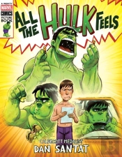 All The Hulk Feels (A Mighty Marvel Comics Picture Book)
