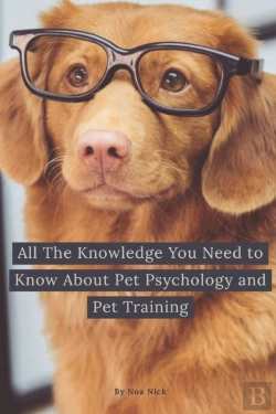 Bertrand.pt - All The Knowledge You Need To Know About Pet Psychology And Pet Training