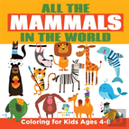 All The Mammals In The World | Coloring For Kids Ages 4-8