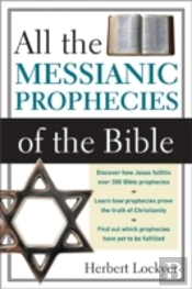 All The Messianic Prophecies Of The Bible
