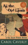 All The Old Lions (A Thea Barlow Wyoming Mystery, Book 1)
