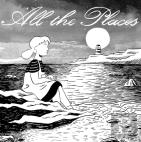 All The Places In Between