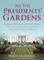 All The Presidents' Gardens