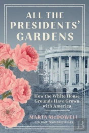 All The Presidents' Gardens