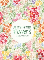 All The Pretty Flowers