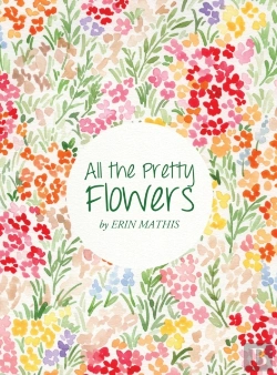 Bertrand.pt - All The Pretty Flowers