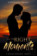 All The Right Moments