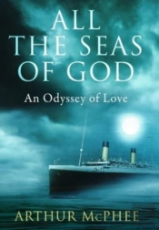 All The Seas Of God: An Odyssey Of Love
