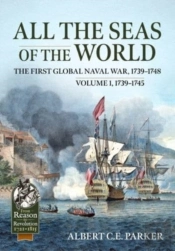 All The Seas Of The World: The First Global Naval War, 1739-1748