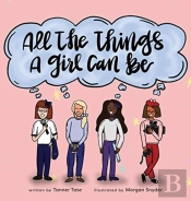All The Things A Girl Can Be