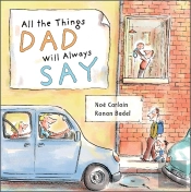 All The Things Dad Will Always Say