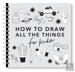 Bertrand.pt - All The Things: How To Draw Books For Kids With Cars, Unicorns, Dragons, Cupcakes, And More