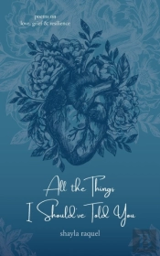 All The Things I Should'Ve Told You