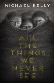 All The Things We Never See