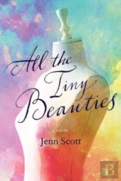 All The Tiny Beauties Â€“ A Novel