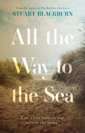 All The Way To The Sea