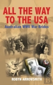 All The Way To The Usa - Australian Wwii War Brides