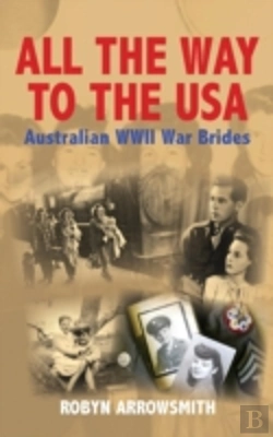 Bertrand.pt - All The Way To The Usa - Australian Wwii War Brides