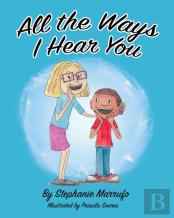 All The Ways I Hear You