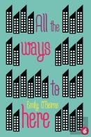 All The Ways To Here