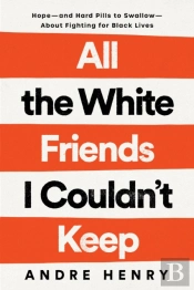 All The White Friends I Couldn'T Keep