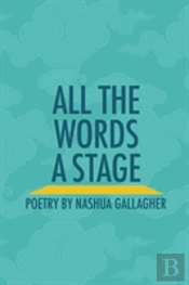 All The Words A Stage