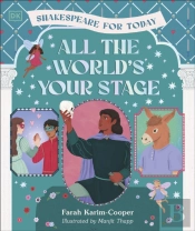 All The World'S Your Stage Shakespeare For Today