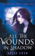 All The Wounds In Shadow