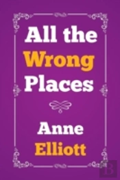 All The Wrong Places