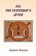 All The Yesterday'S After