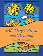 All Things Bright And Beautiful