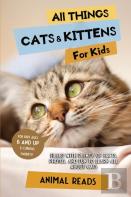 All Things Cats & Kittens For Kids